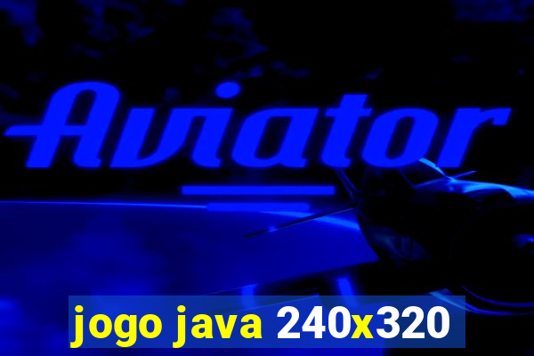 jogo java 240x320